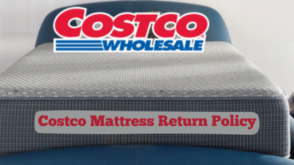 Costco mattress return policy