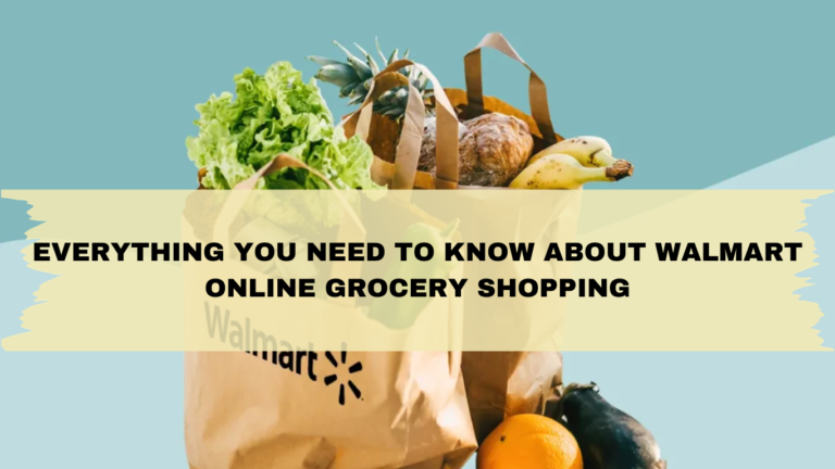 Everything you need to know about Walmart online grocery shopping