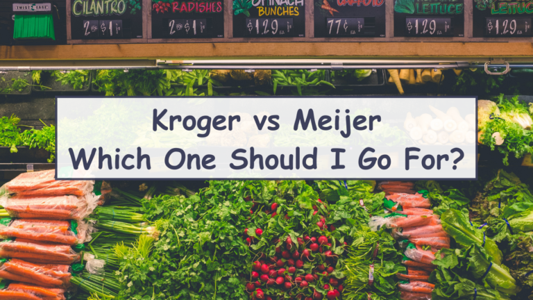 Kroger vs Meijer: Which One Should I Go For?