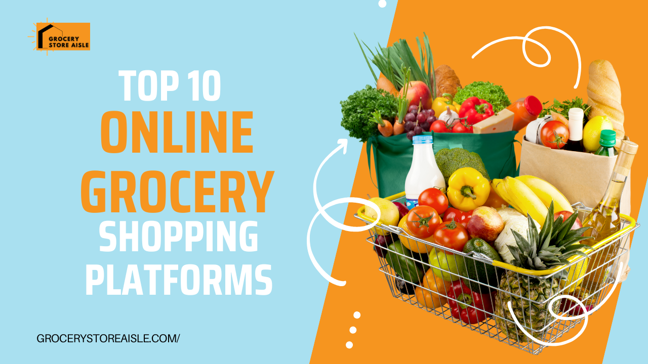 Top 10 Online Grocery Shopping Platforms